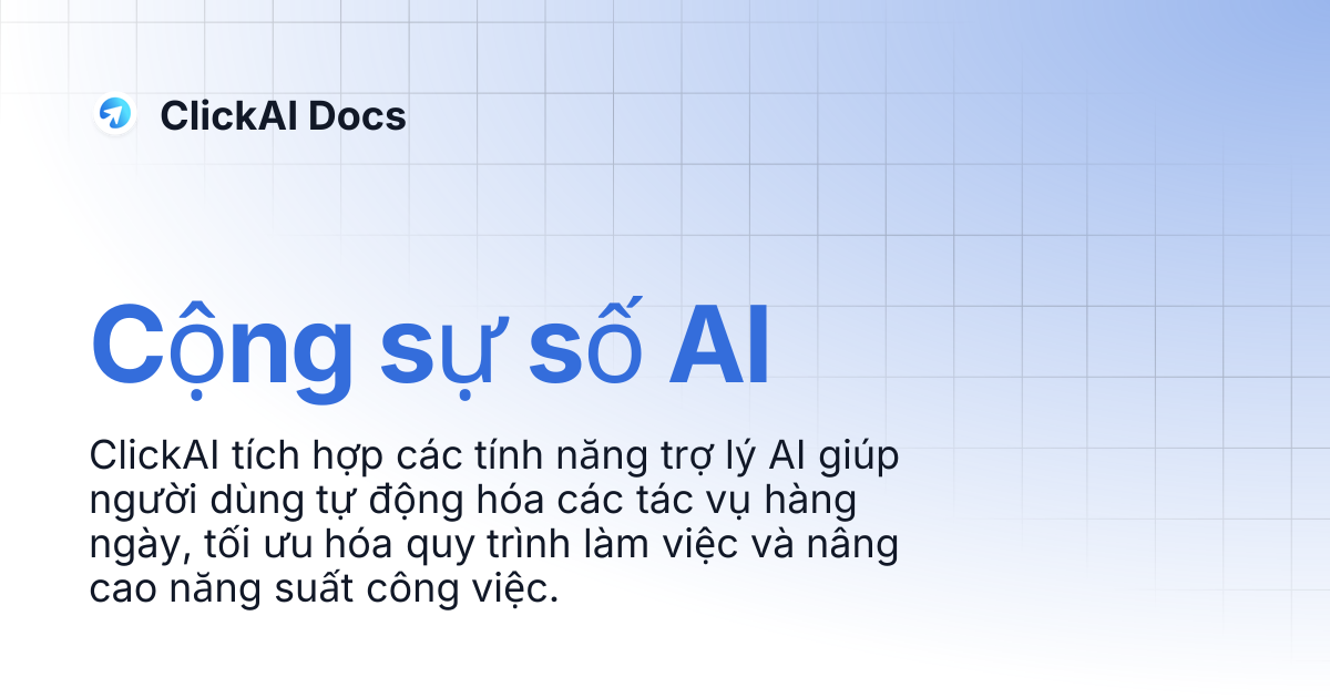 Cộng sự số AI | ClickAI Docs